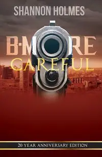 B-More Careful - Shannon Holmes