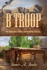 B Troop - James A. Janke