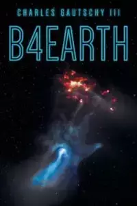 B4earth - Charles Gautschy III