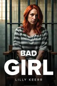 BAD GIRL - Lilly Keerr