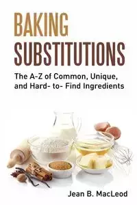 BAKING SUBSTITUTIONS - MacLeod Jean B.