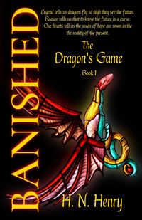 BANISHED The Dragon's Game Book I - HENRY H. N.