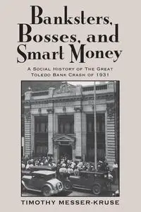 BANKSTERS BOSSES SMART MONEY - TIMOTHY MESSER-KRUSE