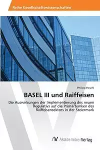 BASEL III und Raiffeisen - Heschl Philipp