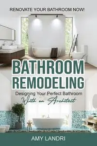 BATHROOM REMODELING - AMY LANDRI