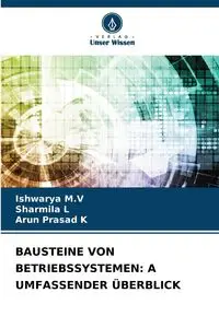 BAUSTEINE VON BETRIEBSSYSTEMEN - M.V Ishwarya