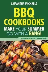 BBQ Cookbooks - Samantha Michaels