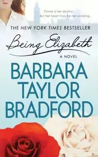 BEING ELIZABETH - BRADFORD BARBARA TAYLOR