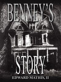 BENNEY'S STORY - EDWARD MATHIS II