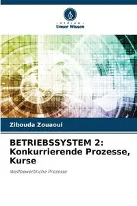 BETRIEBSSYSTEM 2 - Zouaoui Zibouda