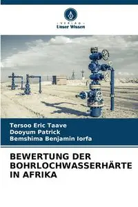 BEWERTUNG DER BOHRLOCHWASSERHÄRTE IN AFRIKA - Eric Taave Tersoo