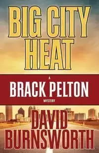 BIG CITY HEAT - David Burnsworth