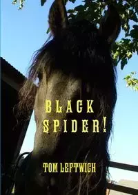 BLACK SPIDER ! - TOM LEFTWICH