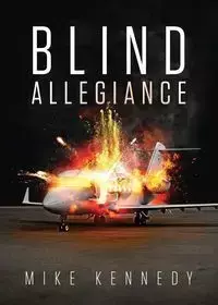 BLIND ALLEGIANCE - Mike Kennedy