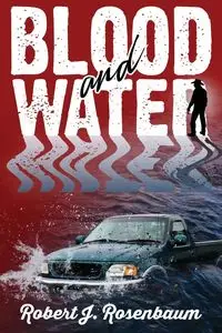 BLOOD and WATER - Robert Rosenbaum J