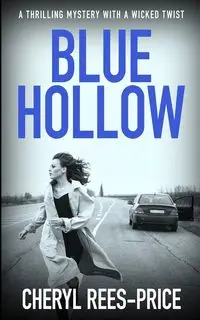 BLUE HOLLOW - Cheryl Rees-Price