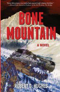 BONE MOUNTAIN - Robert Hughes