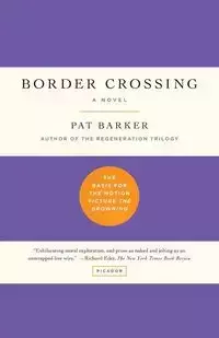 BORDER CROSSING - Pat Barker