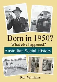 BORN IN 1950?  What else happened? - williams ron