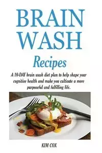 BRAIN WASH RECIPES - KIM COX