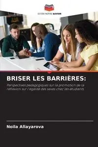 BRISER LES BARRIÈRES - Allayarova Noila