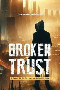 BROKEN TRUST - Ashiegbu Ikechukwu