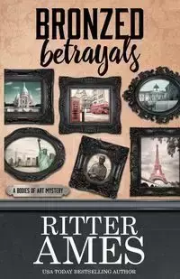 BRONZED BETRAYALS - Ames Ritter