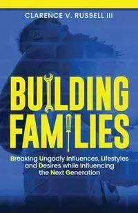 BUILDING Families - Russell Clarence V. III