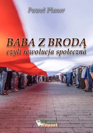 Baba z brodą czyli rewolucja społeczna - Paweł Planer