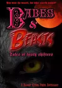 Babes & Beasts - Tales of Lusty Shifters - Press Bloody Kisses