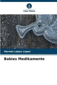 Babies Medikamente - López López Hernán