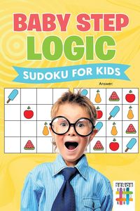 Baby Step Logic | Sudoku for Kids - Senor Sudoku