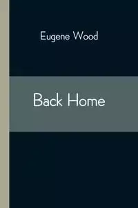 Back Home - Eugene Wood