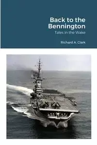 Back to the Bennington - Clark Richard A.