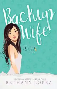 Backup Wife - Bethany Lopez