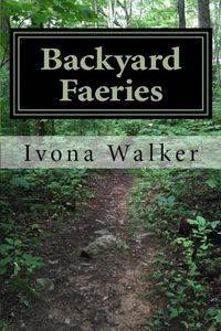 Backyard Faeries - Walker Ivona P