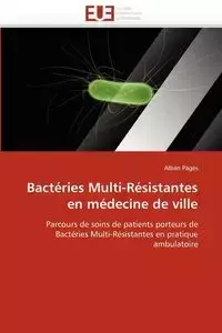 Bactéries multi-résistantes en médecine de ville - PAGES-A