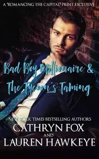 Bad Boy Millionaire, The Tycoon's Taming - Cathryn Fox