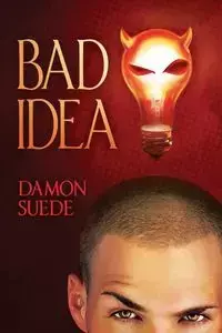 Bad Idea - Damon Suede