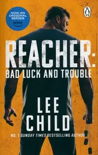 Bad Luck And Trouble - Lee Child