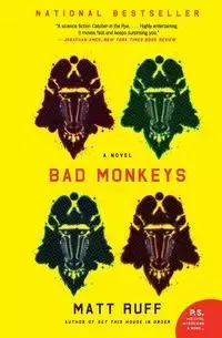 Bad Monkeys - Matt Ruff