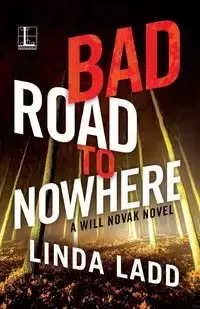 Bad Road to Nowhere - Linda Ladd