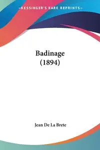 Badinage (1894) - Jean De La Brete