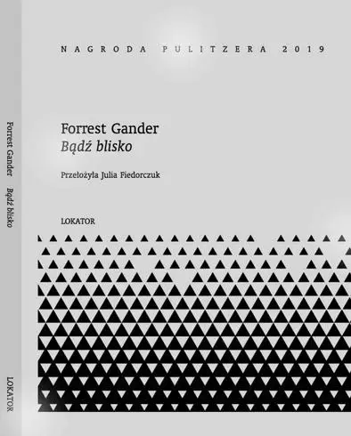 Bądź blisko - Forrest Gander