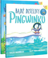 Bądź dzielny, pingwinku / Niedźwiadku mały, jesteś wspaniały! (pakiet) - Andrea Giles, Guy Parker-Rees