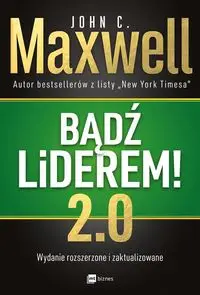 Bądź liderem! 2.0 - Maxwell John C.