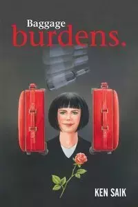 Baggage Burdens. - Ken Saik