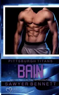 Bain (Pittsburgh Titans Team Teil 9) - Bennett Sawyer