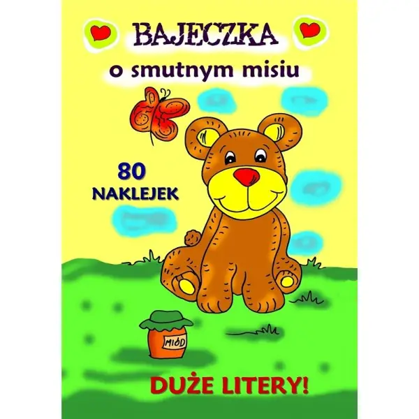 Bajeczka o smutnym misiu - PRACA ZBIOROWA