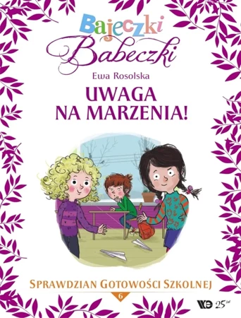 Bajeczki Babeczki Cz. 6 Uwaga na marzenia - Ewa Rosolska